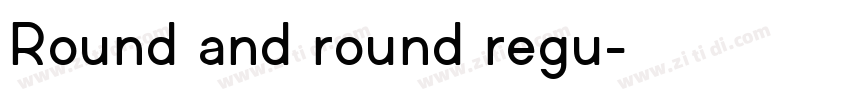 Round and round regu字体转换